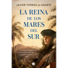 La Reina de Los Mares del Sur / The Queen of the South Seas - Hardcover