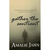 Gather the Sentient - Paperback
