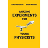 Amazing Experiments for Young Physicists - Paperback