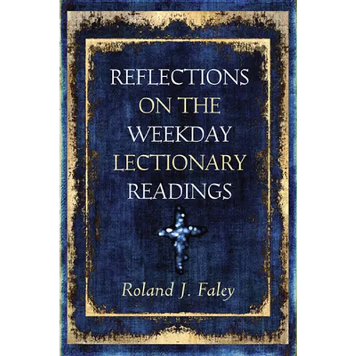 Reflections on the Weekday Lectionary Readings - Paperback