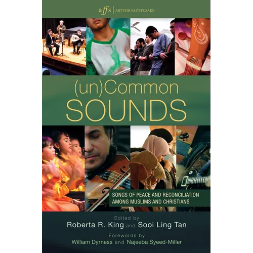 (Un)Common Sounds: Songs of Peace and Reconciliation Among Muslims and Christians - Paperback
