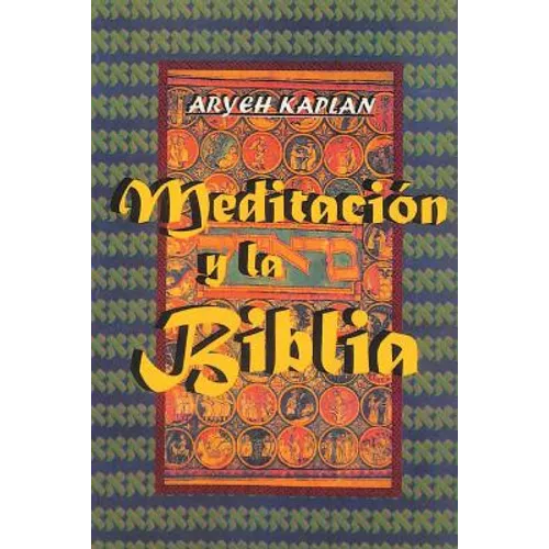 Meditacion y la Biblia/ Meditation and the Bible (Spanish Edition) - Paperback