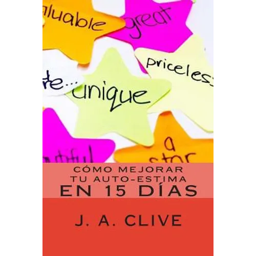 Cómo Mejorar Tu Auto-Estima en 15 Días - Paperback