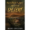 Twisted Tales From The Desert - Paperback