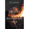 The Society of Masterless Men: A Love Story - Paperback