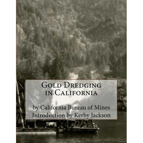 Gold Dredging in California - Paperback