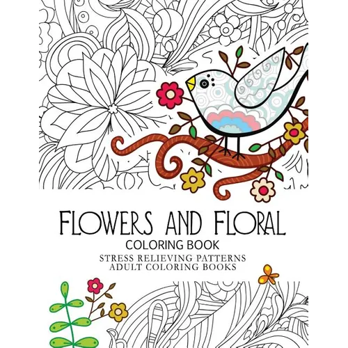 Flower and Floral: Fashion inspired Adult Coloring Book Sketchbook for Artists, Designers, and Doodlers - Paperback