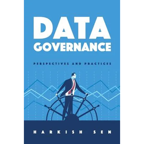 Data Governance: Perspectives and Practices - Paperback