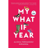 My What If Year: A Memoir - Hardcover