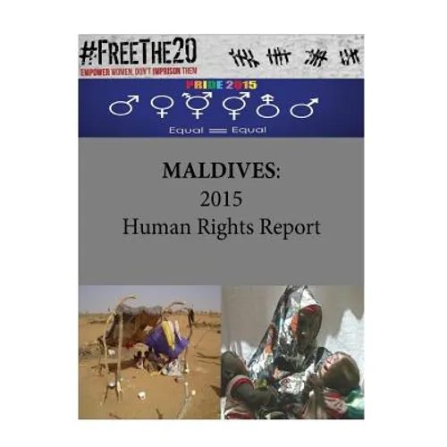 Maldives: 2015 Human Rights Report - Paperback