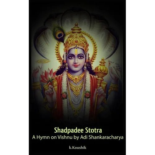 Shadpadee Stotra: A Hymn on Vishnu by Adi Shankaracharya - Paperback