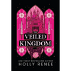 The Veiled Kingdom - Hardcover