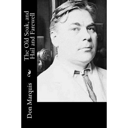 The Old Soak, and Hail and Farewell - Paperback