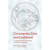 Circumpolar Lives and Livelihood: A Comparative Ethnoarchaeology of Gender and Subsistence - Paperback