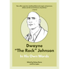 Dwayne the Rock Johnson: In His Own Words - Paperback