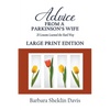 Advice From a Parkinson's Wife: 20 Lessons Learned the Hard Way LARGE PRINT - Paperback
