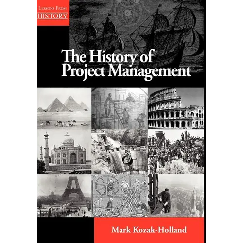 The History of Project Management - Hardcover