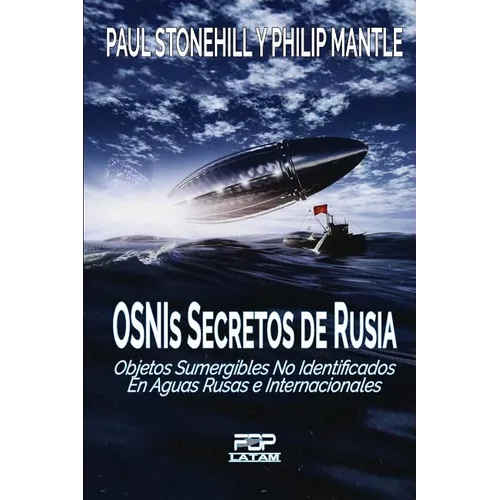 OSNIs SECRETOS DE RUSIA: Objetos sumergibles no identificados en aguas rusas e internacionales - Paperback
