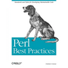 Perl Best Practices: Standards and Styles for Developing Maintainable Code - Paperback