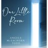 Our Little Room - Hardcover