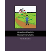 Grandma Klavdia's Russian Fairy Tales - Paperback