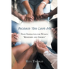 Because You Love Me: Daily Inspiration for Women "Redeemed and Chosen" - Paperback