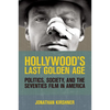 Hollywood's Last Golden Age - Paperback