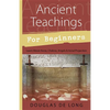 Ancient Teachings for Beginners: Learn about Auras, Chakras, Angels & Astral Projection - Paperback