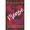 Please: Radical Self-Care for Wild Women of Color - Paperback
