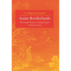 Asian Borderlands: The Transformation of Qing China's Yunnan Frontier - Hardcover