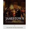 Jamestown: The History and Legacy of England's First Permanent American Settlement - Paperback