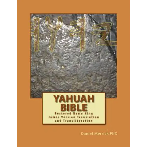 Yahuah Bible: Restored Name King James Version Translation and Transliteration - Paperback