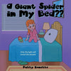 A Giant Spider in My Bed: Only the Light Will Reveal the Answer - Paperback