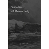 Varieties of Melancholy: A Hopeful Guide to Our Somber Moods - Hardcover