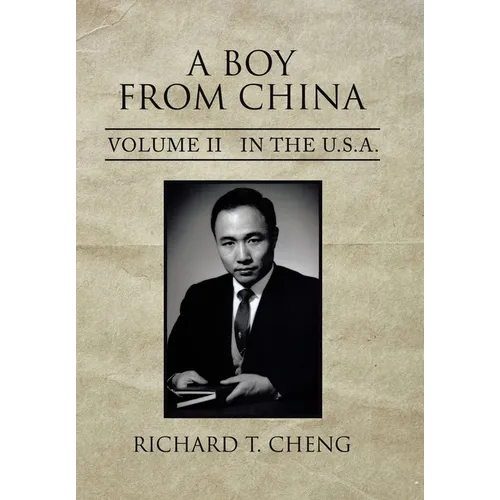 A Boy from China: Volume Ii in the U.S.A. - Hardcover