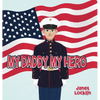 My Daddy My Hero - Hardcover