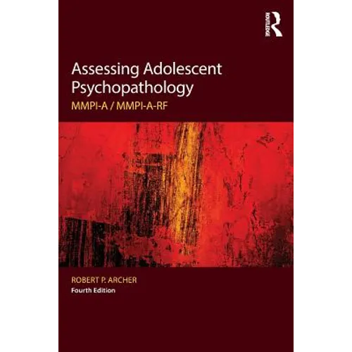Assessing Adolescent Psychopathology: MMPI-A / MMPI-A-RF, Fourth Edition - Paperback