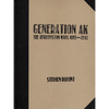 Stephen Dupont: Generation Ak, the Aghanistan Wars 1993-2012 - Hardcover