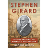 Stephen Girard: The Life and Times of America's First Tycoon - Paperback