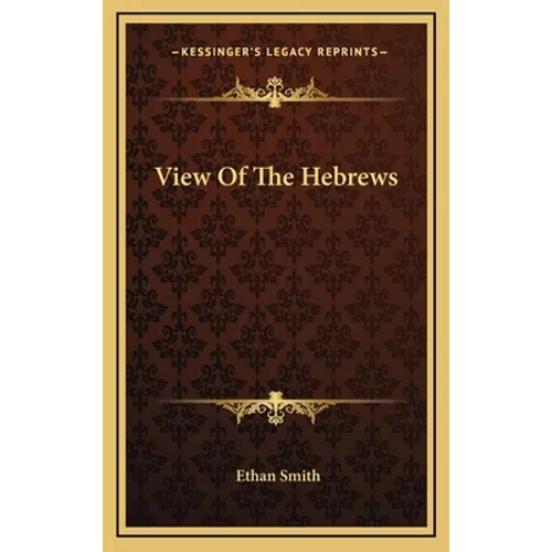 View Of The Hebrews - Hardcover