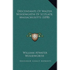 Descendants Of Walter Woodworth Of Scituate, Massachusetts (1898) - Hardcover
