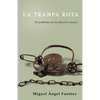 La Trampa Rota: El Problema de la adicción sexual - Paperback