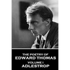 The Poetry of Edward Thomas: Volume I - Adlestrop - Paperback