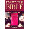Know Your Bible: A Quick Guide on All Books Explained - Paperback