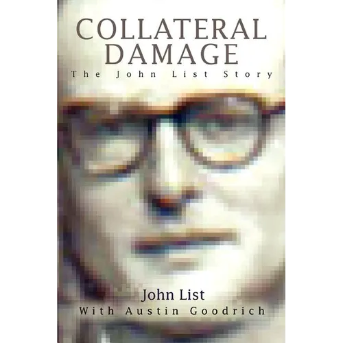 Collateral Damage: The John List Story - Paperback