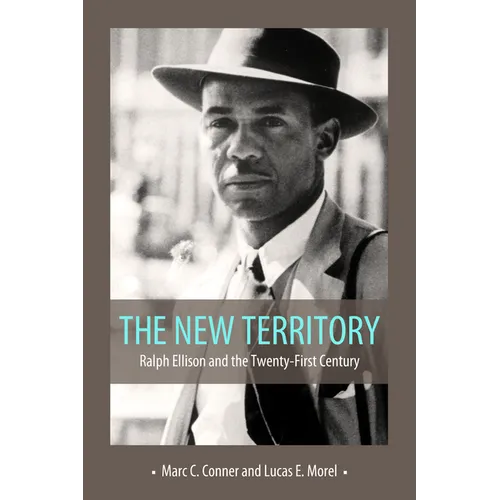 New Territory: Ralph Ellison and the Twenty-First Century - Paperback