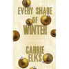 Every Shade Of Winter: Alternative Cover Edition - Paperback