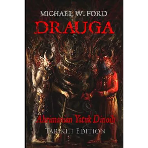 Drauga - Tarikih Edition: Ahrimanian Yatuk Dinoih - Paperback