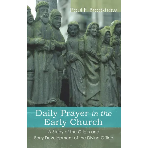 Daily Prayer in the Early Church - Paperback