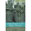 Daily Prayer in the Early Church - Paperback